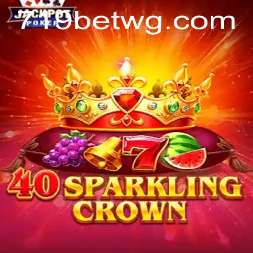 Explorando o Fascinante Mundo de 40SparklingCrown no 719bet
